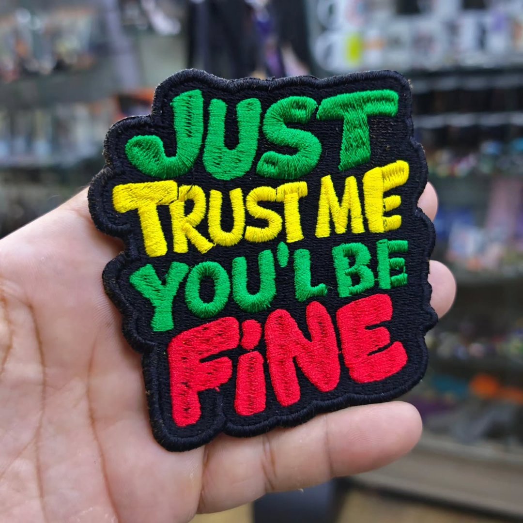 Embroidered Patch Just Trust Me Fine 95 x 95 MM - alternate view