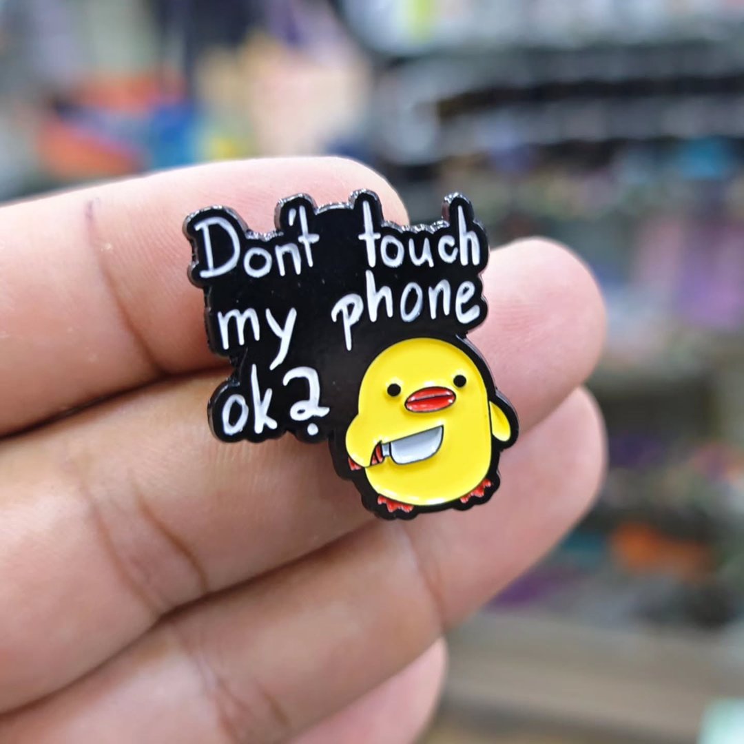 Dont Touch My Phone Ok Pins - alternate view