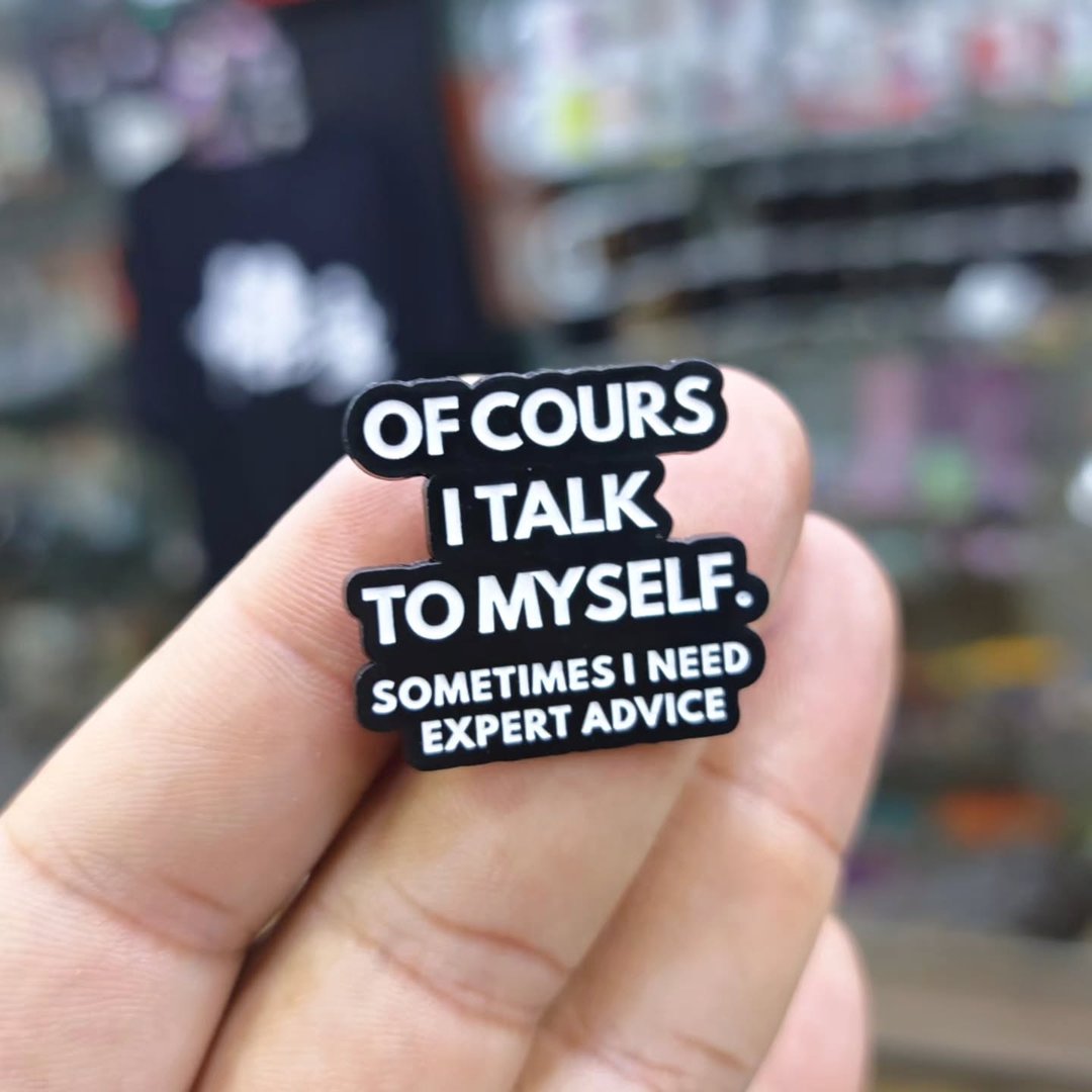 Of Cours I Talk To My Self Pins - alternate view