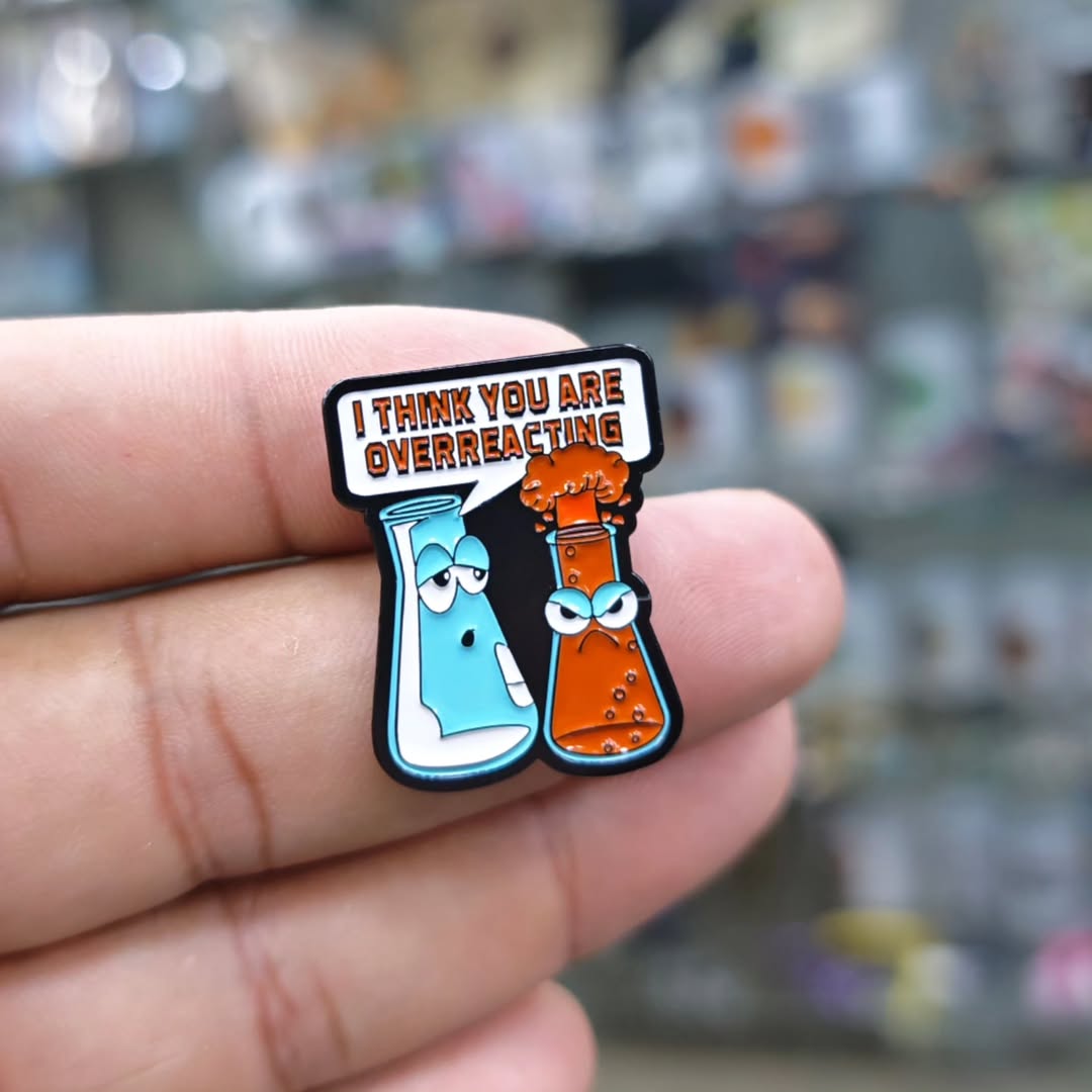 I Think You Are Over Reacting Pins - alternate view