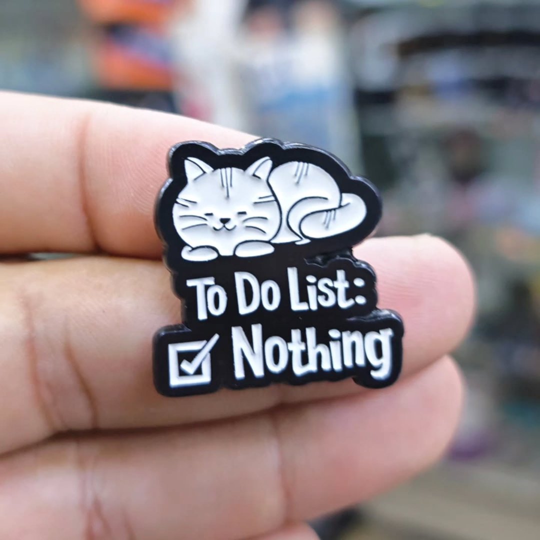 Cat To Do List Nothing Pins - Metal Pins