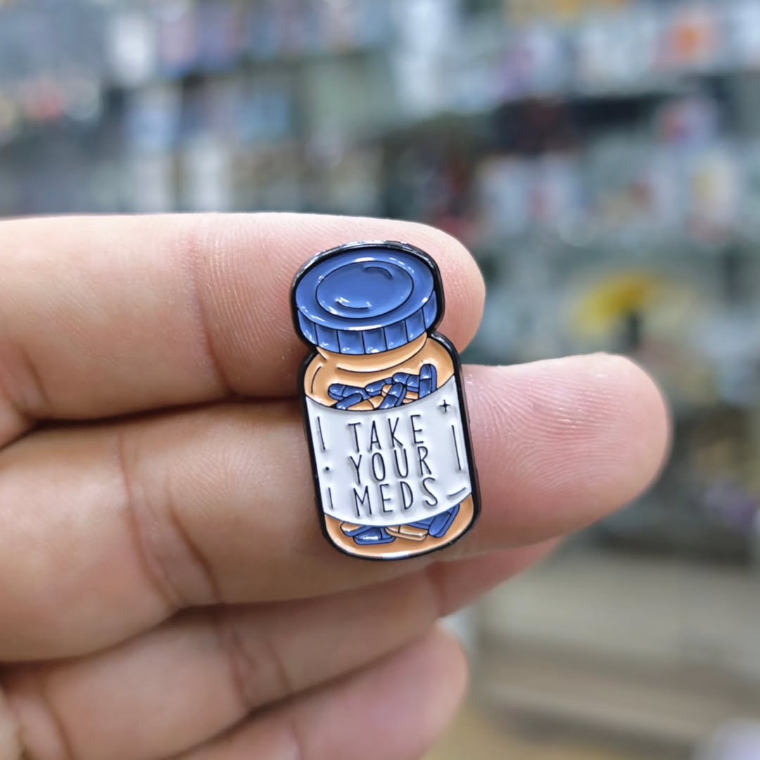 Take Your Meds Medical Pins - Metal Pins