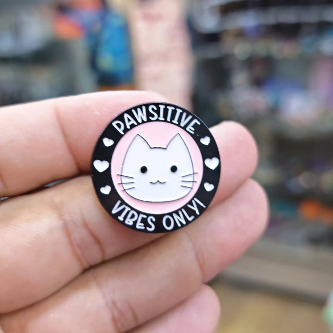 Pawsitive Vibes Only Pins - Metal Pins
