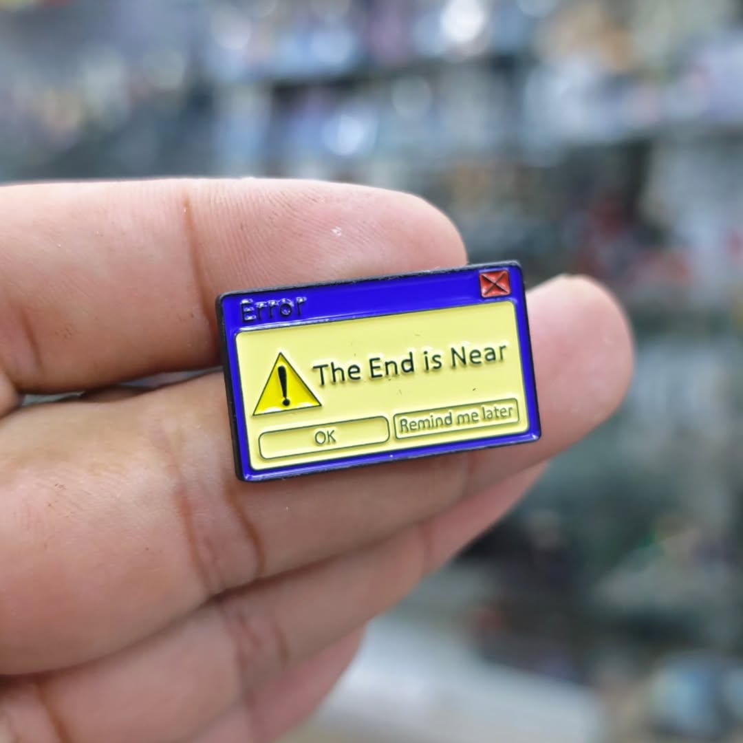 The End Is Near Pins - Metal Pins