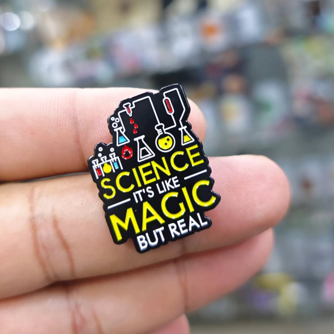 Science Its Like Magic But Real Pins - Metal Pins