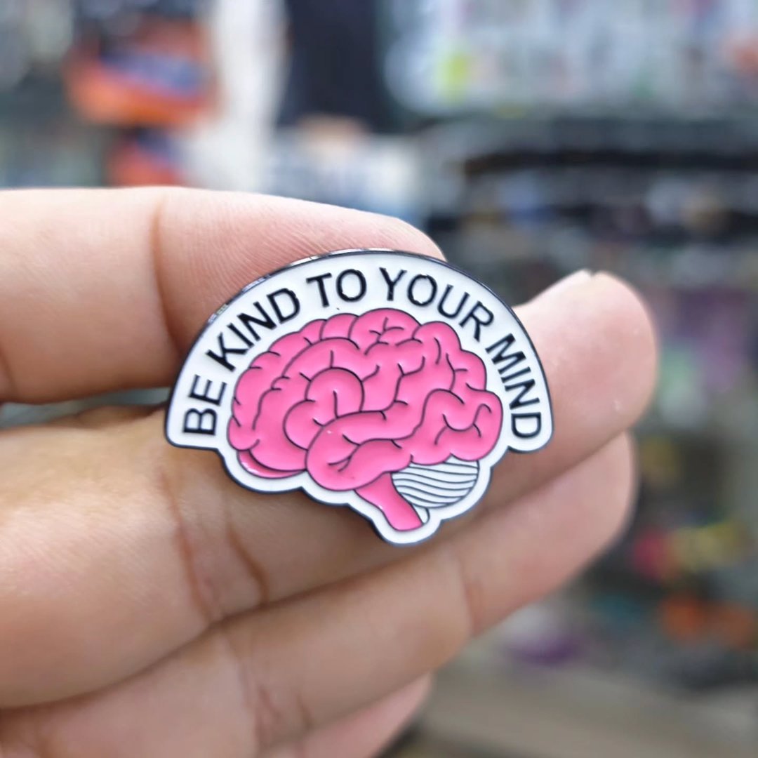 Be Kind To Your Mind Pins - Metal Pins