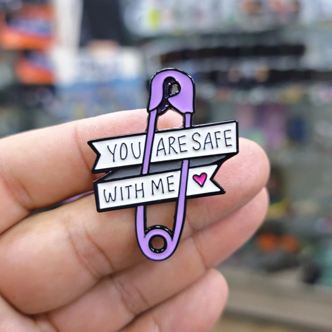 You Are Safe With Me Pins - Metal Pins